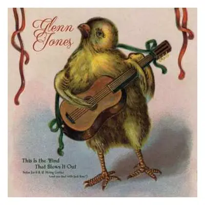 LP Glenn Jones: This Is The Wind That Blows It Out LTD