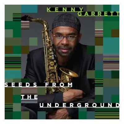 2LP Kenny Garrett: Seeds From The Underground