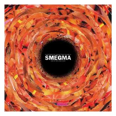 LP Smegma: Live At The X-Ray Cafe