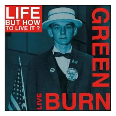 2LP/CD Life But How To Live It: Burn Green Live CLR