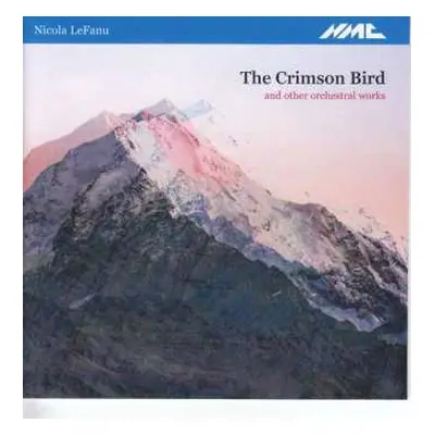 CD Nicola LeFanu: The Crimson Bird And Other Orchestral Works