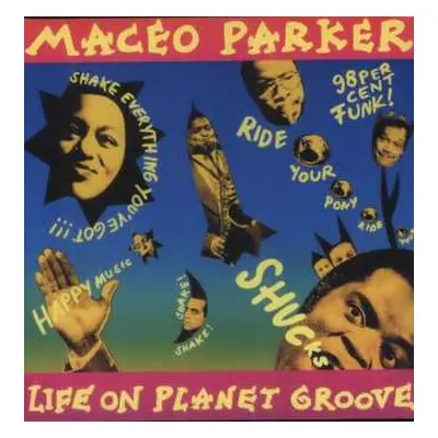 2LP Maceo Parker: Life On Planet Groove LTD