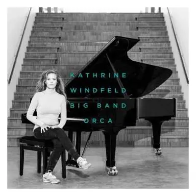 CD Kathrine Windfeld Big Band: Orca