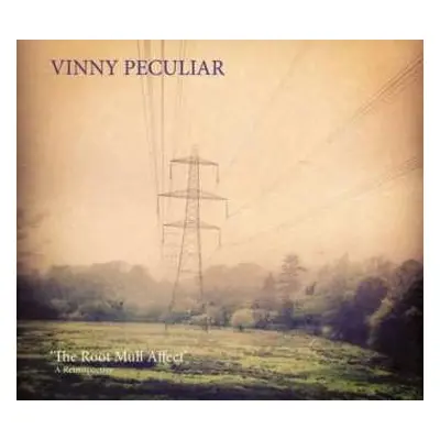 CD Vinny Peculiar: The Root Mull Affect: A Retrospective