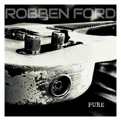 CD Robben Ford: Pure DIGI