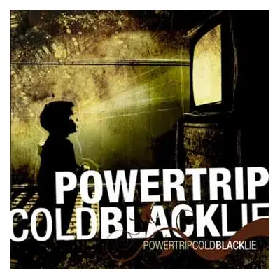 CD Powertrip: Cold Black Lie