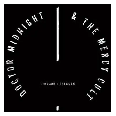 LP Doctor Midnight & The Mercy Cult: I Declare: Treason LTD | CLR