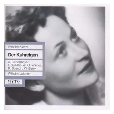 2CD Wilhelm Kienzl: Der Kuhreigen