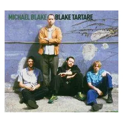 CD Michael Blake: Blake Tartare