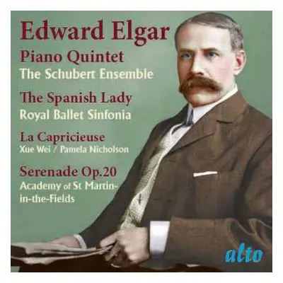 CD Sir Edward Elgar: Elgar: Piano Quintet / Spanish Lady/Serenade/La Capricieuse