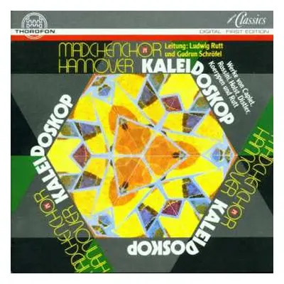 CD Mädchenchor Hannover: Kaleidoskop