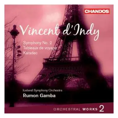 CD Vincent d'Indy: Orchestral Works Vol. 2