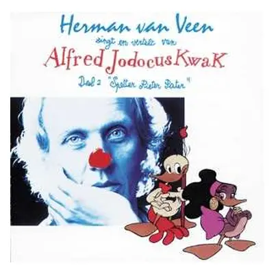 CD Herman van Veen: Zingt En Vertelt Van Alfred Jodocus Kwak Deel 2 "Spetter Pieter Pater"