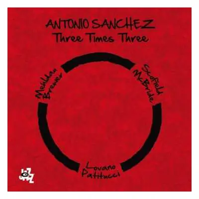 2CD Antonio Sánchez: Three Times Three