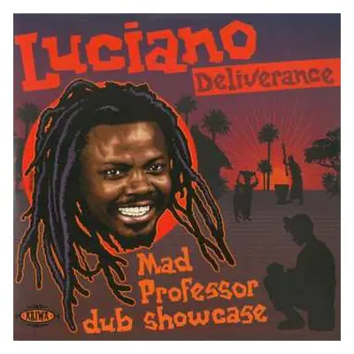 CD Luciano: Deliverance (Mad Professor Dub Showcase)