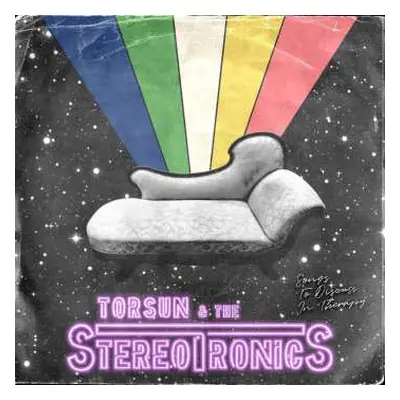 LP Torsun & The Stereotronics: Songs To Discuss In Therapy LTD | NUM