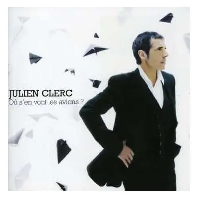 CD Julien Clerc: Ou S'en Vont Les Avions ?