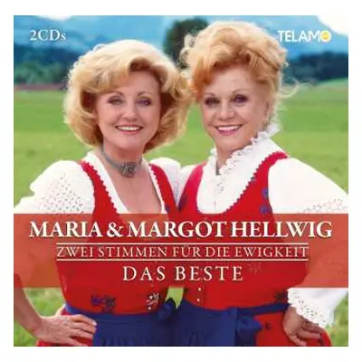 2CD Maria & Margot Hellwig: Zwei Stimmen Für Die Ewigkeit: Das Beste