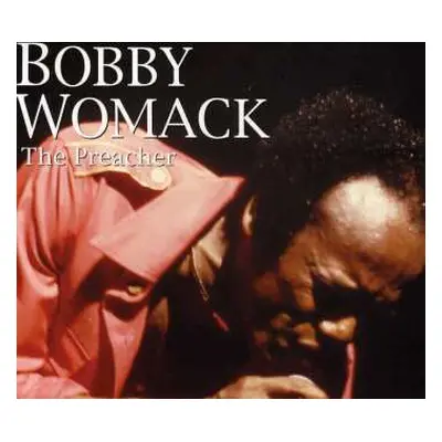 2CD Bobby Womack: The Preacher