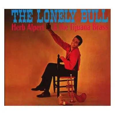 CD Herb Alpert & The Tijuana Brass: The Lonely Bull