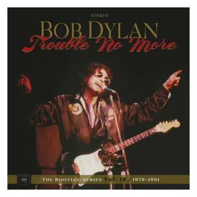 4LP/2CD/Box Set Bob Dylan: Trouble No More (1979-1981)