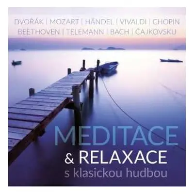 CD Various: Meditace & relaxace s klasickou hudbo