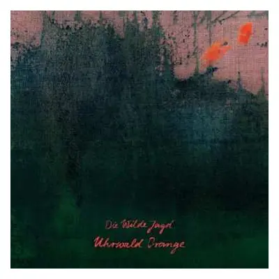 2LP/CD Die Wilde Jagd: Uhrwald Orange