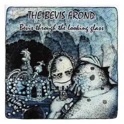 CD The Bevis Frond: Bevis Through The Looking Glass