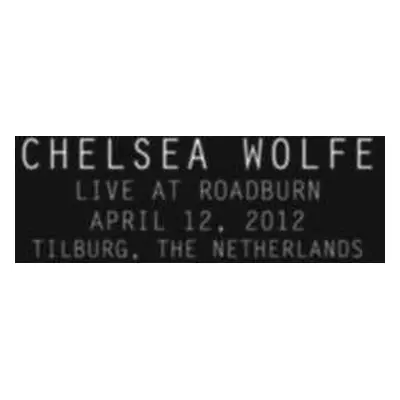 LP Chelsea Wolfe: Live at Roadburn