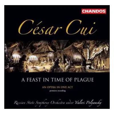 CD César Cui: A Feast In Time Of Plague