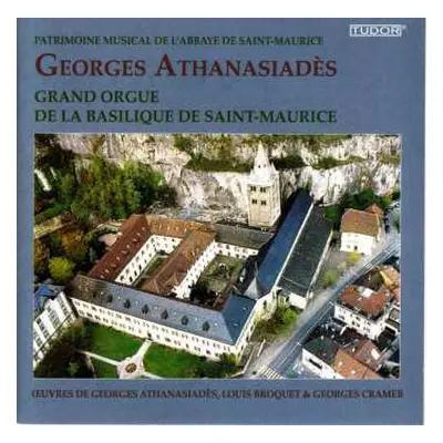 CD Georges Athanasiades: Georges Athanasiades - Grand Orgue De La Basilique De Saint-maurice