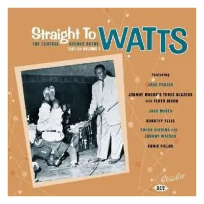 CD Various: Straight To Watts: The Central Avenue Scene 1951-54 Vol 1