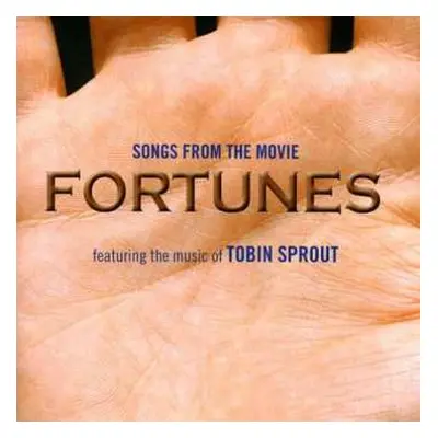 CD Tobin Sprout: Fortunes - Songs From The Movie