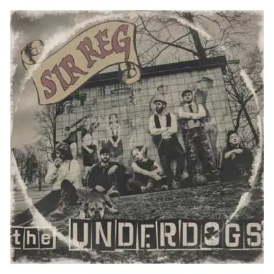 LP Sir Reg: The Underdogs