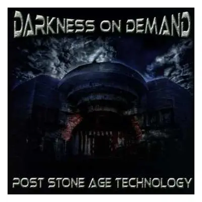 CD Darkness On Demand: Post Stone Age Technology