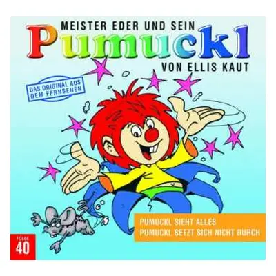 CD Ellis Kaut: Meister Eder Und Sein Pumuckl Folge 40 - Pumuckl Sieht Alles / Pumuckl Setzt Sich