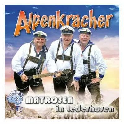 CD Matrosen In Lederhosen: Alpenkracher