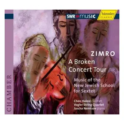 CD Vogler Quartett: Zimro, A Broken Concert Tour: Music Of The New Jewish School For Sextet