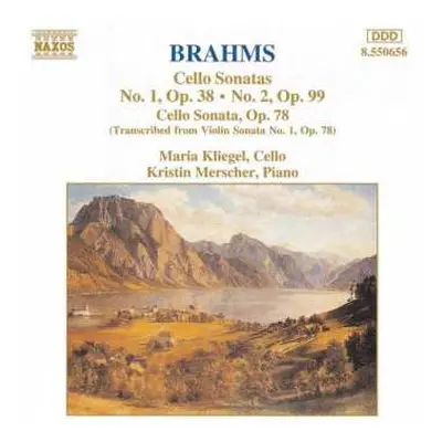 CD Johannes Brahms: Cello Sonatas No. 1, Op. 38 · No. 2, Op. 99 / Cello Sonata, Op. 78 (Transcri