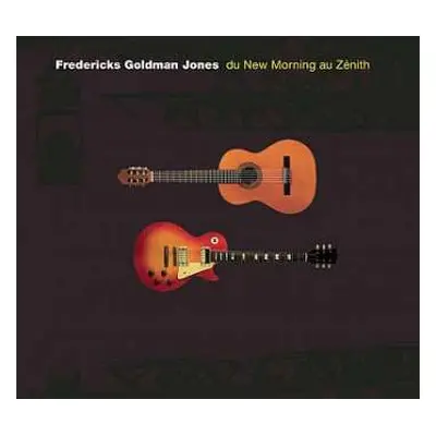 4LP Fredericks Goldman Jones: Du New Morning Au Zénith