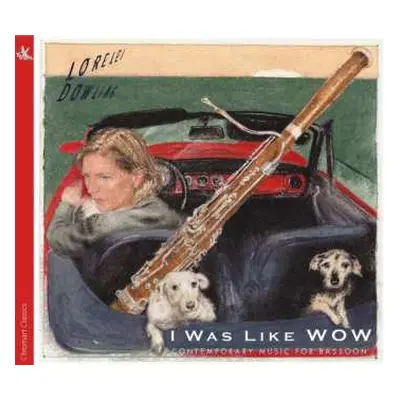 CD Lorelei Dowling: I Was Like WOW (Contemporary Music For Bassoon)