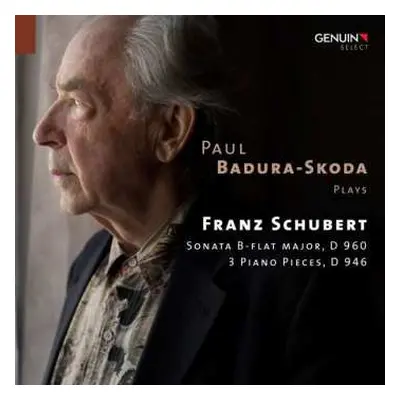 2CD Franz Schubert: Sonata B-Flat Major, D 960 (3 recordings); Drei Klavierstücke D 946 DIGI