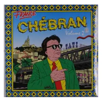 2LP Various: France Chébran Volume 2 - French Boogie 1982-1989