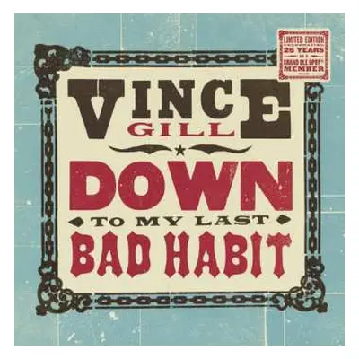 LP Vince Gill: Down To My Last Bad Habit LTD