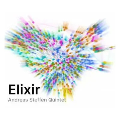 CD Andreas Steffen Quintet: Elixir