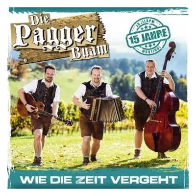 CD Die Pagger Buam: Wie Die Zeit Vergeht: 15 Jahre