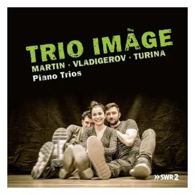 CD Frank Martin: Trio Image - Martin / Vladigerov / Turina