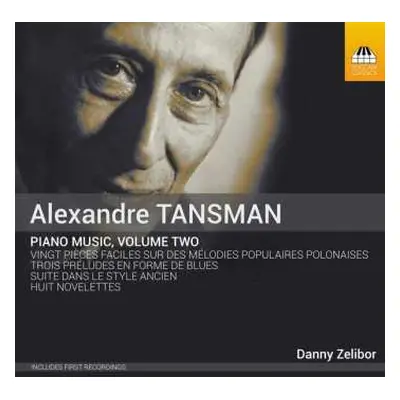 CD Alexandre Tansman: Piano Music, Volume Two