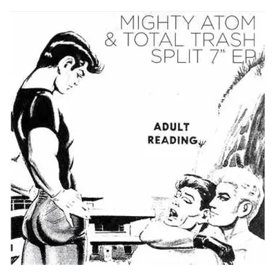 SP Total Trash: Mighty Atom & Total Trash Split 7" EP