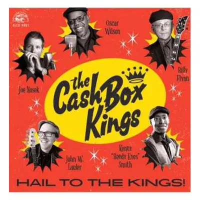 CD The Cash Box Kings: Hail To The Kings!